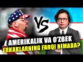 O'zbek erkaklari Amerikalik erkaklardan ustunmi? Qanday o'xshash va farqli tomonlari bor????????