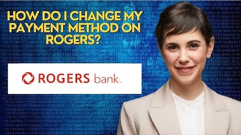 How do I change my payment method on Rogers?