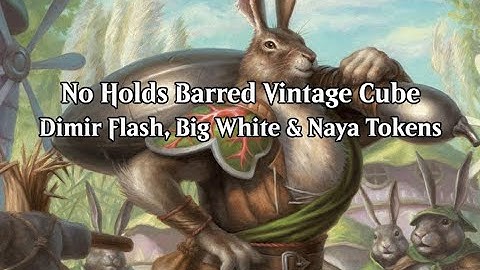 No Holds Barred Vintage Cube | Dimir Flash, Big White & Naya Tokens (VOD - Dec. 8th, 2025)