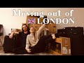 Moving out of London!