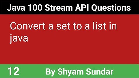 Convert a set to a list in java || 12 || Shyam Sundar