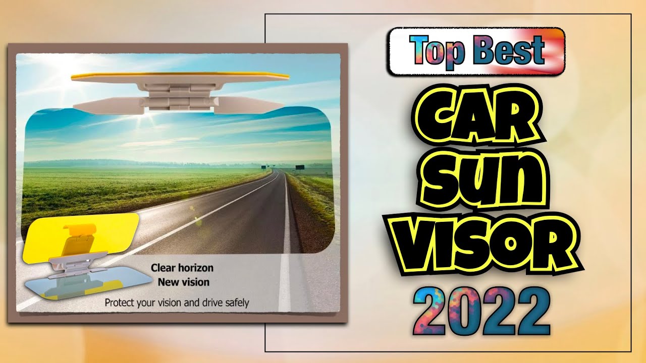 The Top Best Car Sun Visor 2022