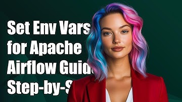 How to Set Environment Variables for Apache Airflow: A Step-by-Step Guide