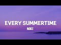 NIKI - Every Summertime (Lyrics) Every year we get older |15min Top Version