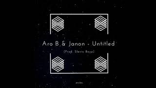 Aro B & Janon - Untitled (Prod. Slavic Boyz)