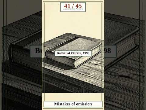 Thumbnail for 41/45 Mistakes of omission — Buffett at Florida, 1998