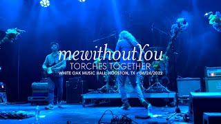 mewithoutYou - Torches Together (Live at White Oak Music Hall, Houston, TX)