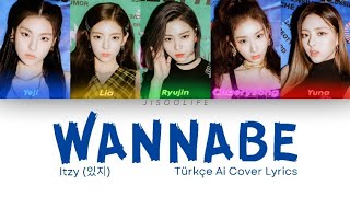 Wannabe - Itzy  |  Turkish Ai Cover Lyrics Resimi