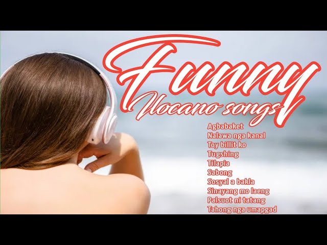 Funny ilocano songs 😂🥰🥰 |Ilocano funny songs collections #ilocanomelodyofficial #harrybukrosoriginal class=