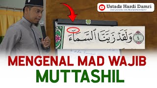 MENGENAL MAD WAJIB MUTTASHIL (Ustadz Hardi Damri, Lc)