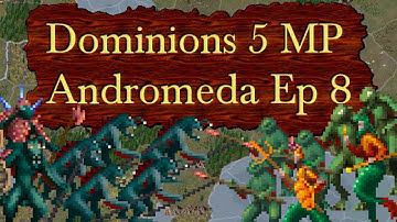 Dominions 5 - Andromeda Multiplayer - Episode 8