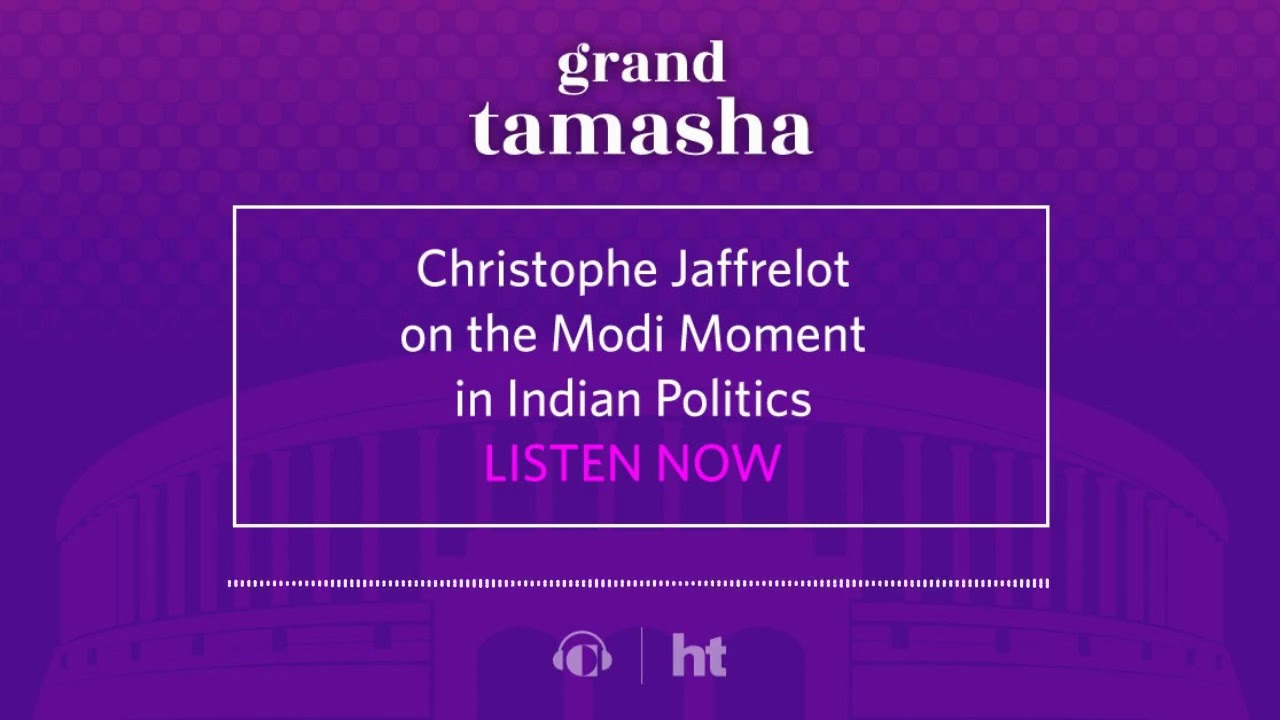Christophe Jaffrelot on the Modi Moment in Indian Politics