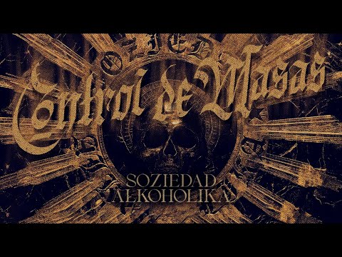 SOZIEDAD ALKOHOLIKA "Control De Masas" (Vídeo lyric)