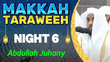 تلاوة جميلة من سورة النساء | تراويح مكة 2024 | الليلة 6 | الشيخ عبدالله الجهني