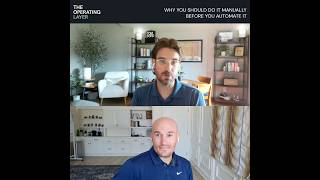 Why You Should Do It Manually Before You Automate It | The Operating Layer 002