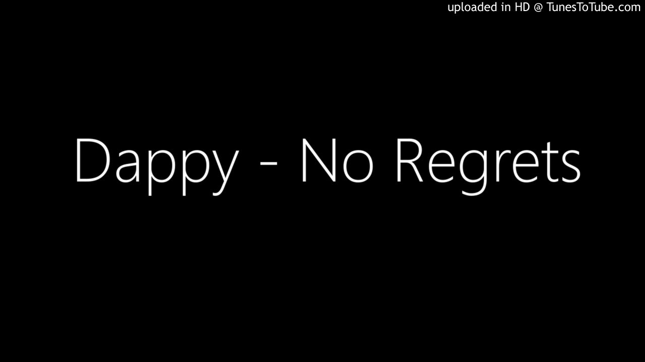 Dappy - No Regrets Lyrics