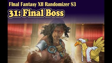 EP31: Final Boss: FFXII Randomizer S3