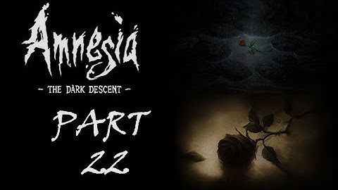 Spooky Sundays - Amnesia: The Dark Descent - Flashback Mania (Part 22)