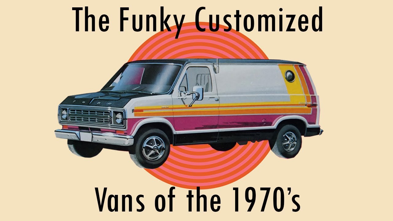 Ep. 23 Van Life: The Funky Van Craze of the 1970's - YouTube