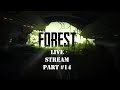 The Forest Live Stream Part : #14