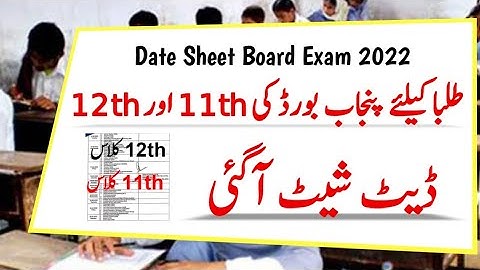 Date Sheet 12th Class Board Exam 2022 || Date Sheet 11th Class Board Exam 2022 || Exam 2022
