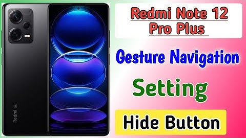 Redmi Note 12 Pro plus me gesture navigation setting | how to set swipe gesture in redmi note 12 pro