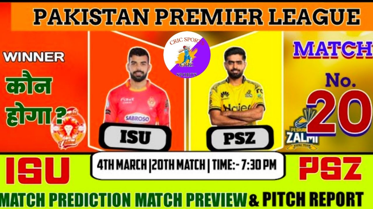 PSZ vs ISL Dream 11, PES vs ISL Cricket Prediction, Peshawar Zalmi vs Islamabad United, PSL 2024