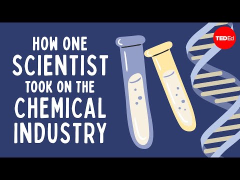 How one scientist took on the chemical industry - Mark Lytle