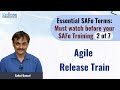 Agile Release Train : Essential SAFe Terms - 2 of 7