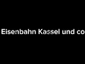 Eisenbahn kassel und co intro 2023