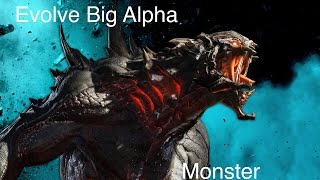 Evolve Alpha (Monster) Gameplay