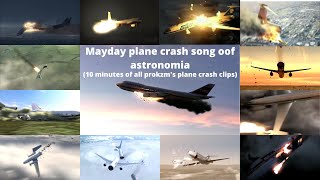 Mayday plane crash song oof astronomia (10 minutes of all prokzm's plane crash clips)