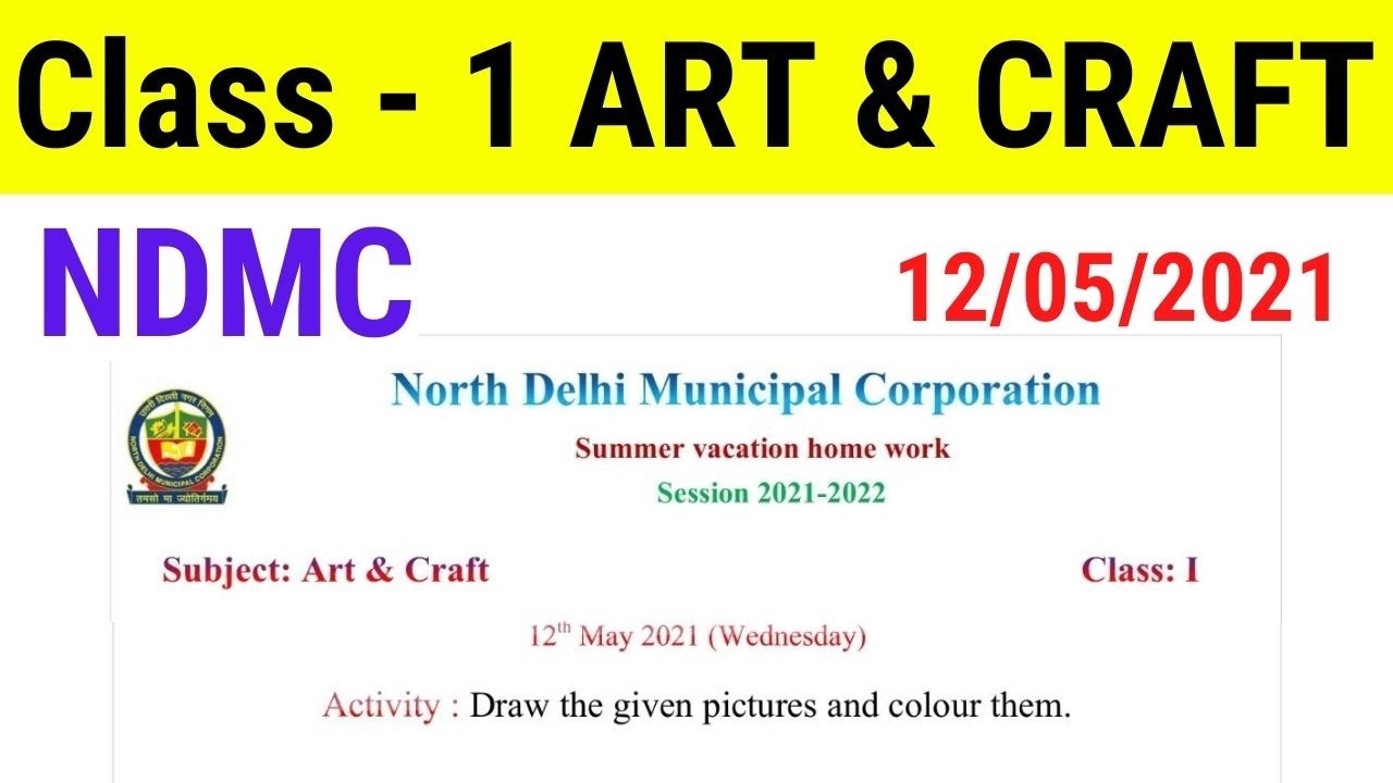 ndmc class 1 art and craft summer vacation holiday homework in english 12 may 2021 youtube