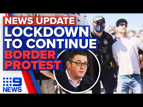 Victorian lockdown extended, residents protest at Queensland-NSW border | 9 News Australia