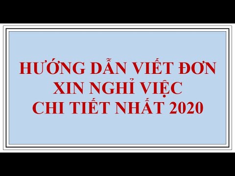 Hướng dẫn viết đơn xin nghỉ việc chi tiết nhất 2020