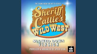 Sheriff Callie's Wild West Main Theme (From ''Sheriff Callie's Wild West'') (Slowed Down)