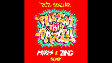 Bob Sinclar - Rock This Party (MIKIS & ZING Remix)