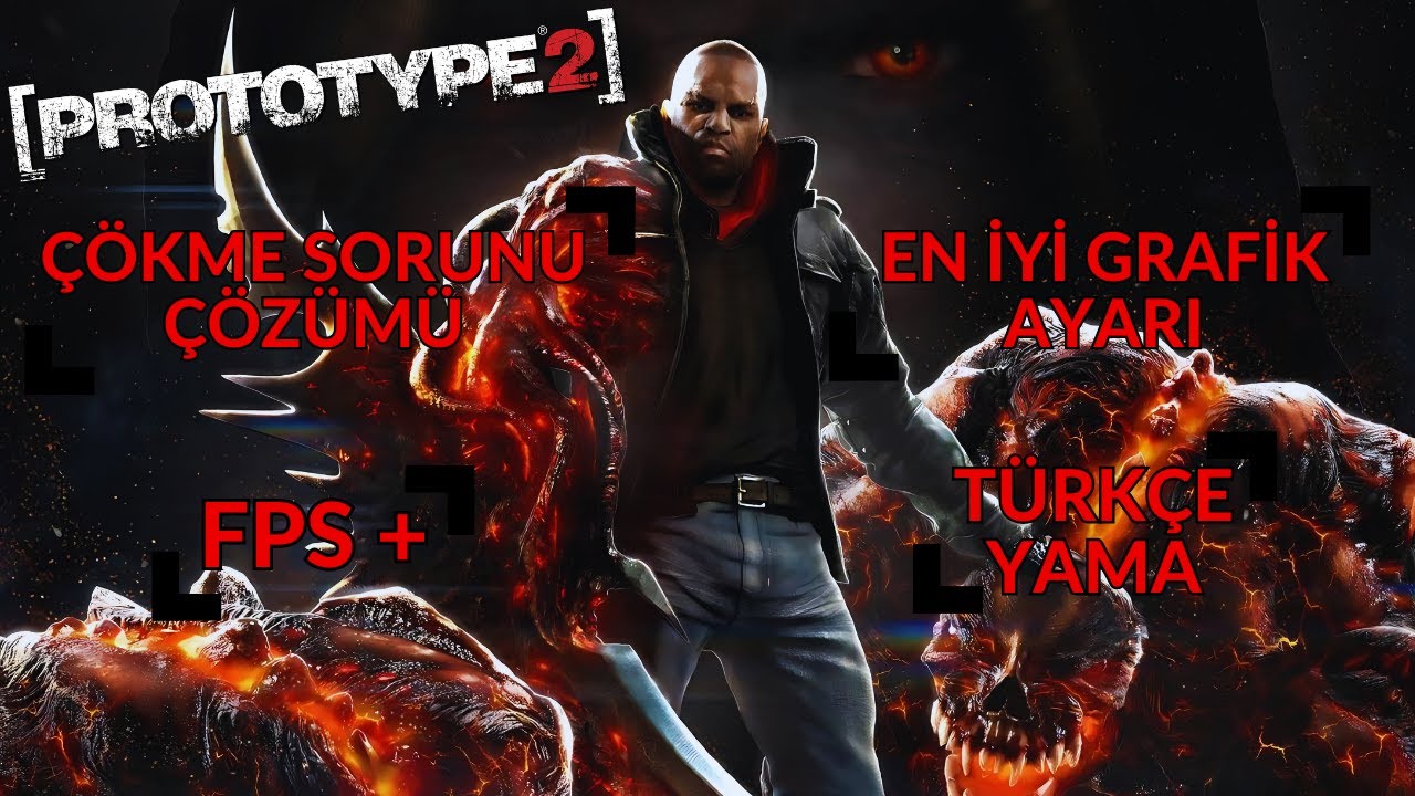 PROTOTYPE 2 ÇÖKME SORUNU ÇÖZÜMÜ + FPS ARTTIRMA + EN İYİ GRAFİK AYARI ...