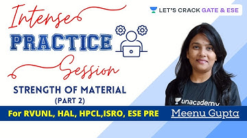 Intense practice session - Strength of Material (Part 2) | RVUNL, HAL, HPCL,ISRO, ESE PRE
