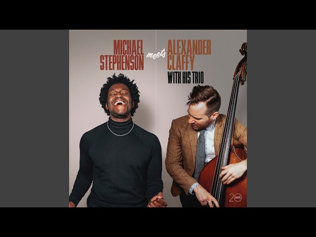 MICHAEL STEPHENSON & ALEXANDER CLAFFY TRIO - Polka Dots And Moonbeams