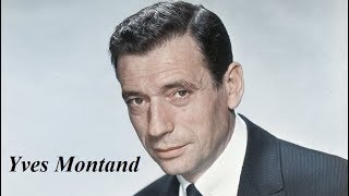 Ив Монта́н  — французский певец-шансонье и актёр.( Yves Montand ).