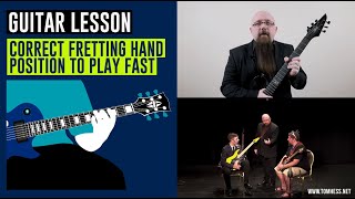 [Guitar Lesson] Correct Fretting Hand Position To Play Fast