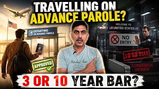 Advance Parole Travel + Unlawful Presence: Could It Trigger a 3 or 10 Year Bar Watch this video