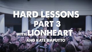 Hard Lessons with LIONHEART Part 3