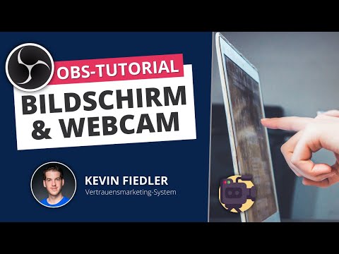 Bildschirm und Webcam gleichzeitig einblenden (OBS Studio - Tutorial 02) #HowTo