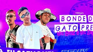 BONDE DO GATO PRETO - MC ZAQUIN E MC BRAZ - EU CATUQUEI - REMIX (AL CDs)