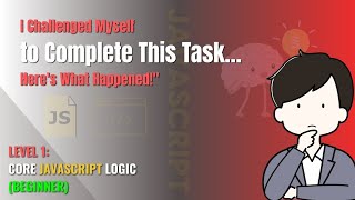 JS Logic Building Task Solutions For Beginners | Let's Practice Together