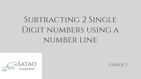 Subtracting 2 Single Digit numbers using a number line: G1
