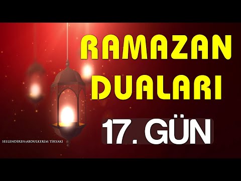 Ramazan Duaları - 17. Gün Duası / Ramazan Özel Dua