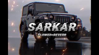 SARKAR. //slowed and reverb//gangster song sidhu muse wala Punjabi song #sidhumoosewala#viral #insta